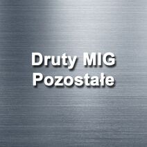 Druty MIG pozostałe